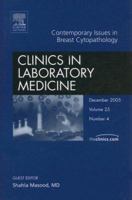 Breast Cytology, An Issue of Clinics in Laboratory Medicine (The Clinics: Internal Medicine) 141602705X Book Cover