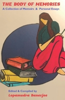 THE BODY OF MEMORIES: A COLLECTION OF MEMOIRS & PERSONAL ESSAYS 1947403214 Book Cover