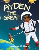 Ayden the Great 1669858111 Book Cover