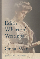 Edith Wharton's Writings from the Great War 0813081335 Book Cover