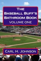 The Baseball Buff's Bathroom Book 151969640X Book Cover