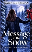 MESSAGE in the SNOW: A holiday psychic thriller mystery (Messages of Murder) B08RZBSD6T Book Cover