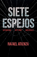 Siete Espejos: Siete Mundos, Siete Vidas, siete Pecados (Spanish Edition) B0FG19WMF2 Book Cover