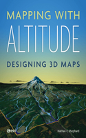 Mapping with Altitude: Designing 3D Maps 158948553X Book Cover