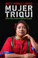 Triqui (Mujer Triqui) / Triqui (Triqui Woman) 6073866771 Book Cover