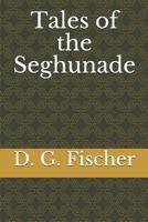 Tales of the Seghunade 1731312563 Book Cover
