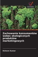 Zachowanie konsumentów wobec ekologicznych produktów marketingowych 6202452544 Book Cover
