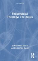 Philosophical Theology: The Basics 1032939745 Book Cover