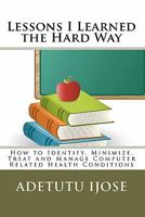 Lessons I Learned the Hard Way 1453628398 Book Cover