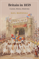 Britain in 1859: Custom, History, Modernity 1009739018 Book Cover
