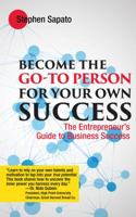 Become the Go-To Person For Your Own Success 1939614414 Book Cover