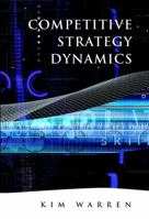 Competitive Strategy Dynamics 0471899496 Book Cover