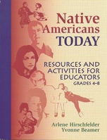 Native Americans Today: Resources and Activities for Educators, Grades 4-8 1563086948 Book Cover
