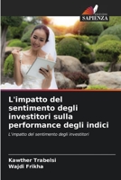 L'impatto del sentimento degli investitori sulla performance degli indici 6204533908 Book Cover