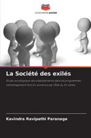 La Société des exilés: Étude sociologique des empiètements dans les programmes d'aménagement foncier soutenus par l'État au Sri Lanka (French Edition) 6207819829 Book Cover