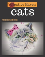 Creative Haven Cats Coloring Book: Adult Coloring Book with Stress Relieving Cats Designs B08424QNWG Book Cover