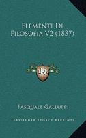 Elementi Di Filosofia V2 (1837) 1167661222 Book Cover