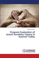 Program Evaluation of Janani Suraksha Yojana in Kashmir Valley 6202676825 Book Cover