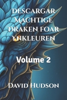Descargar Machtige Draken foar Ynkleuren: Volume 2 (Frisian Edition) B0CRR4VRL4 Book Cover