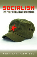 Socialism: The Failed Idea That Never Dies 0255367708 Book Cover
