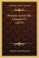 Pictures Across The Channel V2 0526035102 Book Cover