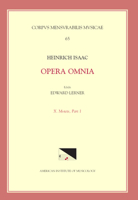 CMM 65 Heinrich Isaac (Ca. 1450-1517), Opera Omnia, Edited by Edward R. Lerner. Vol. 10. Motets, Part 1.: Volume 65 1595515011 Book Cover