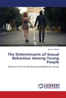 The Determinants of Sexual Behaviour Among Young People 3659261637 Book Cover