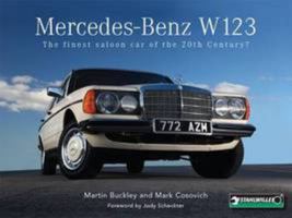 Mercedes-Benz W123 the Finest Saloon Car of the 20th Century? 1782803726 Book Cover