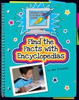 Find the Facts With Encyclopedias 1610803922 Book Cover