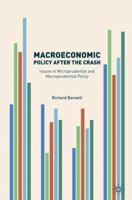 Macroeconomic Policy After the Crash: Issues in Microprudential and Macroprudential Policy 3319404628 Book Cover