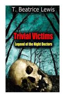 Trivial Victims 1493563238 Book Cover