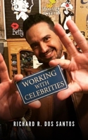 Working With Celebrities B0GWF92LJW Book Cover