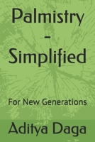 Palmistry - Simplified: For New Generations 1692942190 Book Cover