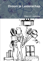 Droom je Leiderschap 1471636283 Book Cover