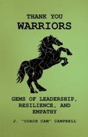 Thank You Warriors: Gems of Leadership, Resilience, and Empathy B0G4S63HB9 Book Cover