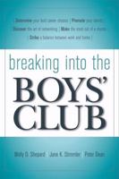 Breaking Into the Boys' Club: 8 Ways for Women to Get Ahead in Business 1589799712 Book Cover