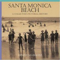 Santa Monica Beach: A Collector's Pictorial History 188331836X Book Cover