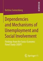 Dependencies and Mechanisms of Unemployment and Social Involvement: Findings from the Socio-Economic Panel Study 3658053542 Book Cover