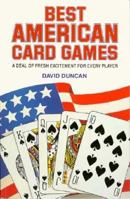 Best American Card Games: A Deal of Fresh Excitement for Every Player 0572015429 Book Cover