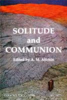 Solitude and Communion: Papers on the Hermit Life Given at St David's, Wales in the Autumn of 1975 (Fairacres Publication; No. 66) 0728300729 Book Cover