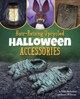 Hair-Raising Upcycled Halloween Accessories (Bewitching Halloween Crafts) B0DWDDMLM6 Book Cover