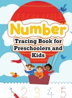 Number Tracing Book for Preschoolers and Kids: Trace Numbers Practice Workbook for Pre K, Kindergarten and Kids, Number Tracing Book 0981188605 Book Cover