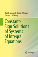 Constant-Sign Solutions of Systems of Integral Equations 3319344056 Book Cover