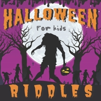 Halloween Riddles: I SPY Fun Halloween Book For Preschoolers & Toddlers | From A-Z B08KP1HDWW Book Cover