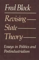 Revising State Theory: Essays in Politics and Postindustrialism 0877225249 Book Cover