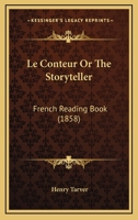 Le Conteur Or The Storyteller: French Reading Book 1164932012 Book Cover