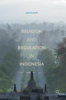 Religion and Regulation in Indonesia 9811028265 Book Cover