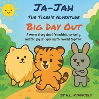 Big Day Out: A warm story about friendship, curiosity, and the joy of exploring the world together. (Ja-Jah's Adventure) B0GPBVXQDZ Book Cover