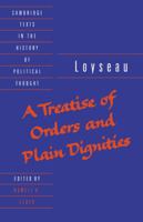 A Treatise of Orders and Plain Dignities (Cambridge Texts in the History of Political Thought) 052145624X Book Cover