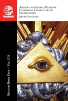 Masonic Book Club, Vol. 17A: Ancient and Early Medieval Historical Characters in Freemasonry 1637235801 Book Cover